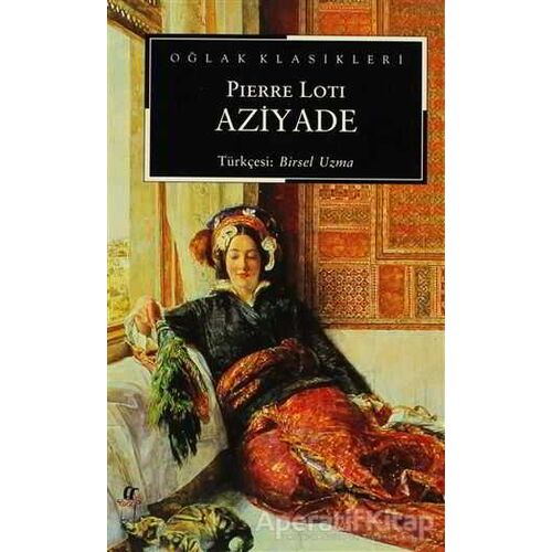 Aziyade - Pierre Loti - Oğlak Yayıncılık