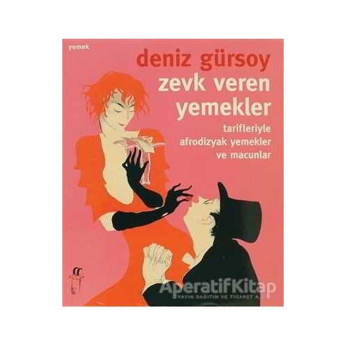 Zevk Veren Yemekler - Deniz Gürsoy - Oğlak Yayıncılık