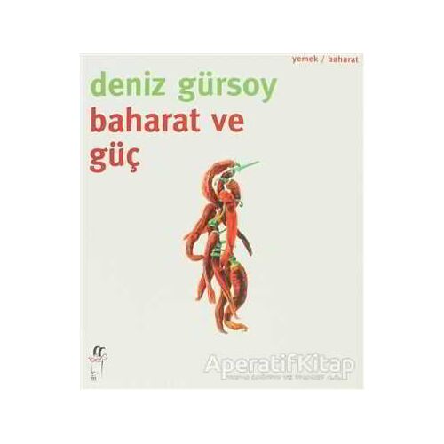 Baharat ve Güç - Deniz Gürsoy - Oğlak Yayıncılık