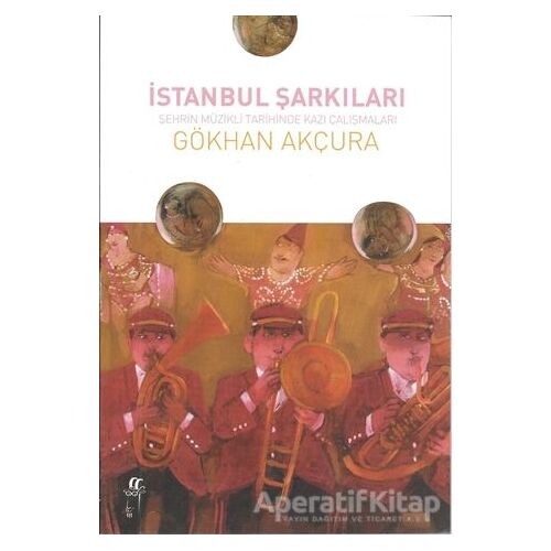 İstanbul Şarkıları - Gökhan Akçura - Oğlak Yayıncılık
