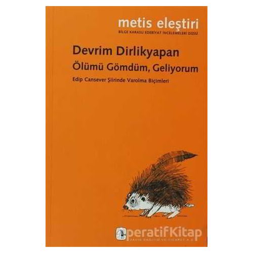 Ölümü Gömdüm, Geliyorum - Devrim Dirlikyapan - Metis Yayınları