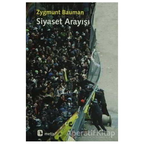 Siyaset Arayışı - Zygmunt Bauman - Metis Yayınları