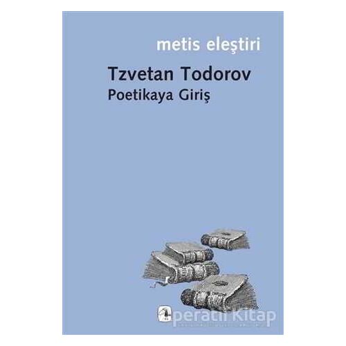 Poetikaya Giriş - Tzvetan Todorov - Metis Yayınları