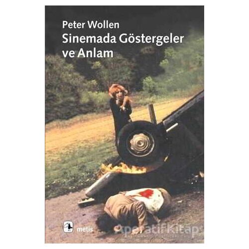 Sinemada Göstergeler ve Anlam - Peter Wollen - Metis Yayınları