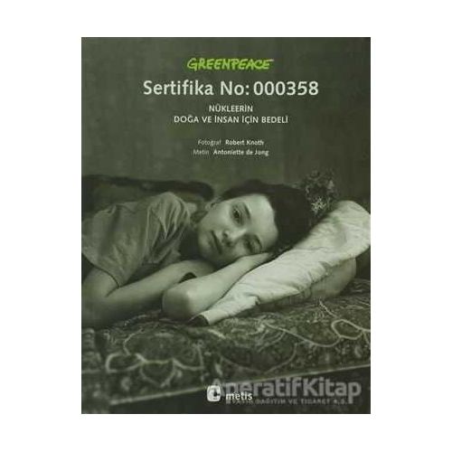 Greenpeace - Sertifika No: 000358 - Antoniette de Jong - Metis Yayınları