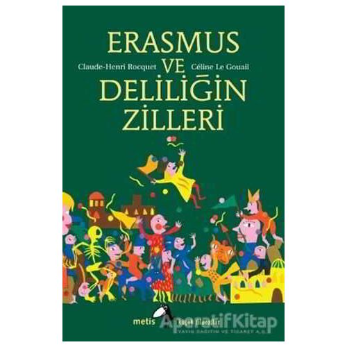 Erasmus ve Deliliğin Zilleri - Claude-Henri Rocquet - Metis Yayınları