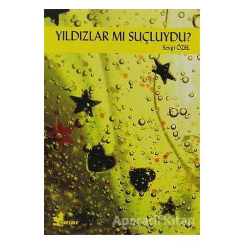 Yıldızlar mı Suçluydu? - Sevgi Özel - Çınar Yayınları