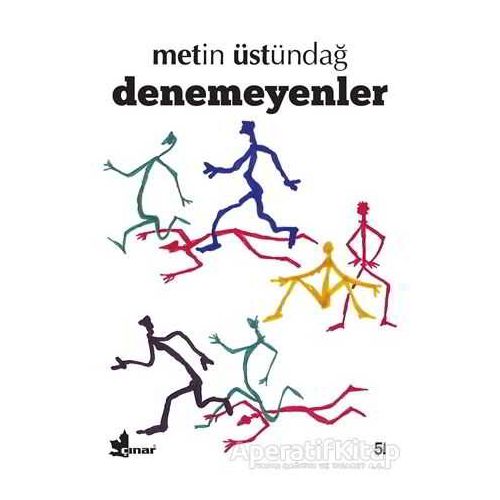 Denemeyenler - Metin Üstündağ - Çınar Yayınları
