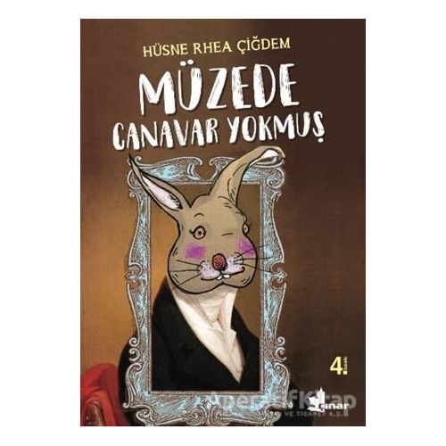 Müzede Canavar Yokmuş - Hüsne Rhea Çiğdem - Çınar Yayınları