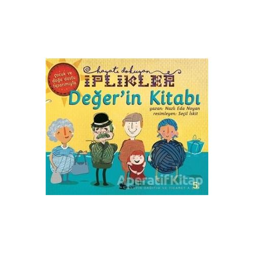 Değerin Kitabı - Hayatı Dokuyan İplikler - Nazlı Eda Noyan - Çınar Yayınları