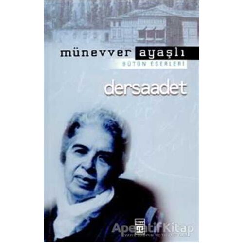 İstanbul - Dersaadet - Münevver Ayaşlı - Timaş Yayınları