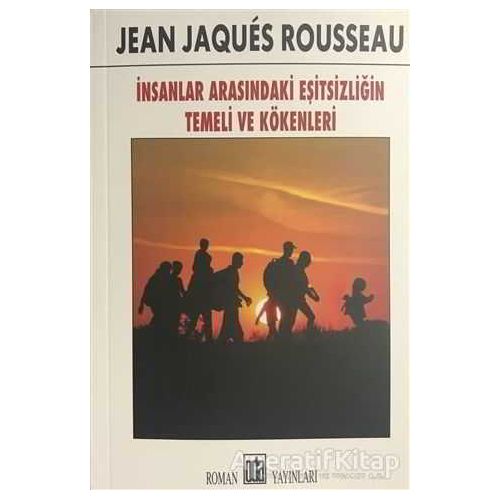 İnsanlar Arasındaki Eşitsizliğin Temeli ve Kökenleri - Jean-Jacques Rousseau - Oda Yayınları