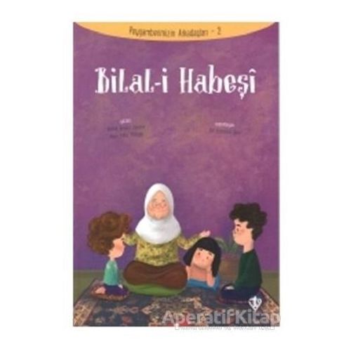 Bilal-i Habeşi - Peygamberimizin Arkadaşları 2