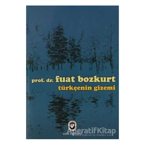 Türkçenin Gizemi - Fuat Bozkurt - Cem Yayınevi