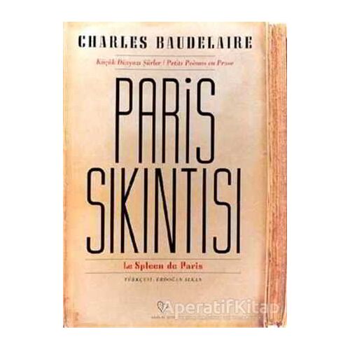 Paris Sıkıntısı Küçük Düzyazı Şiirler - Charles Baudelaire - Varlık Yayınları