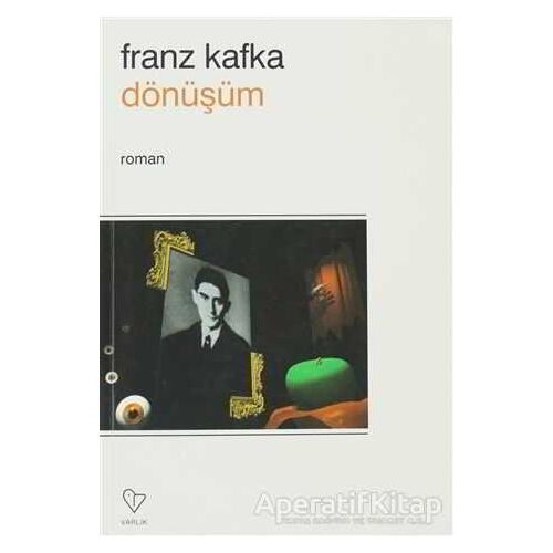 Dönüşüm - Franz Kafka - Varlık Yayınları