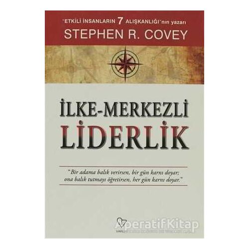 İlke - Merkezli Liderlik - Stephen R. Covey - Varlık Yayınları