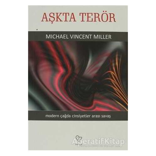 Aşkta Terör - Michael Vincent Miller - Varlık Yayınları