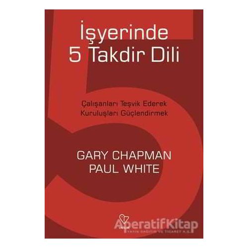 İşyerinde 5 Takdir Dili - Paul White - Varlık Yayınları