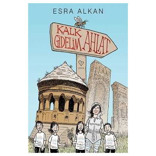 Kalk Gidelim Ahlat - Esra Alkan - Varlık Yayınları