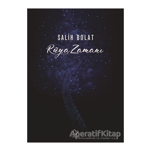 Rüya Zamanı - Salih Bolat - Varlık Yayınları