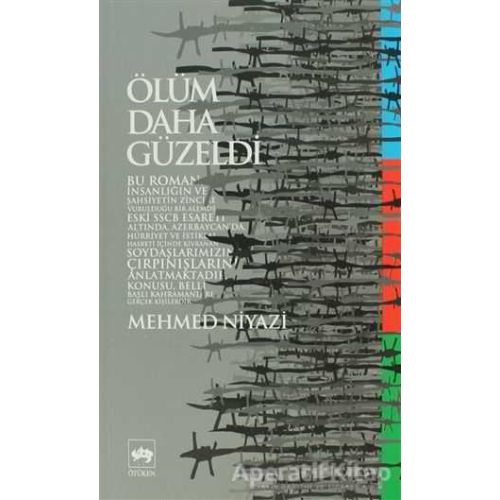 Ölüm Daha Güzeldi - Mehmed Niyazi - Ötüken Neşriyat