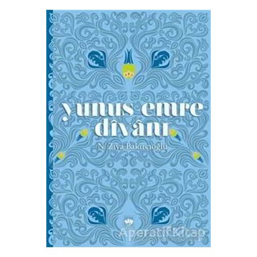 Yunus Emre Divanı - N. Ziya Bakırcıoğlu - Ötüken Neşriyat