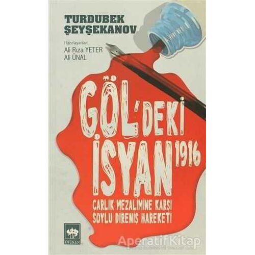 Göldeki İsyan 1916 - Turdubek Şeyşekanov - Ötüken Neşriyat