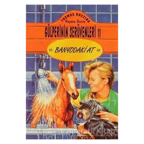 Banyodaki At Hayvan Dostu Gülperi’nin Serüvenleri 11 - Thomas Brezina - Say Çocuk