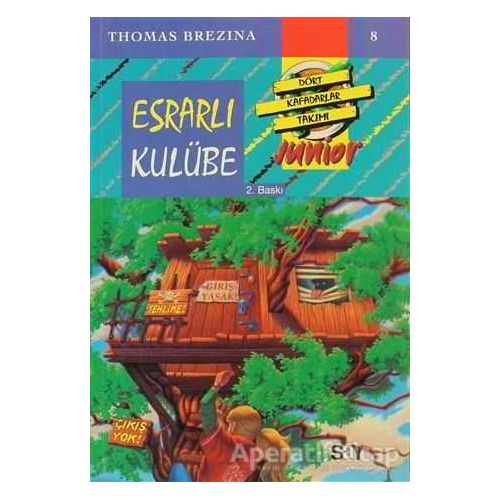 Esrarlı Kulübe - Dört Kafadarlar Takımı 8 Junnior - Thomas Brezina - Say Çocuk