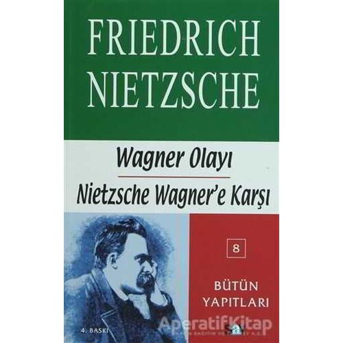 Wagner Olayı - Nietzsche Wagner’e Karşı - Friedrich Wilhelm Nietzsche - Say Yayınları