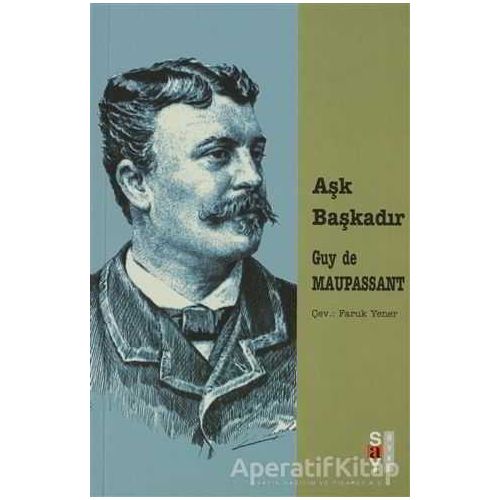 Aşk Başkadır - Guy de Maupassant - Say Yayınları