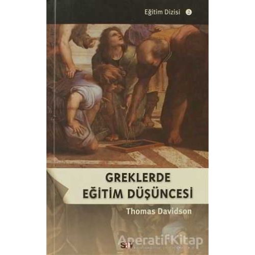 Greklerde Eğitim Düşüncesi - Thomas Davidson - Say Yayınları
