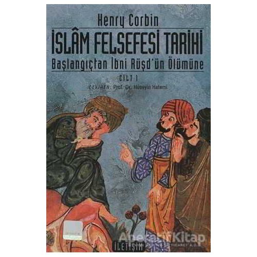 İslam Felsefesi Tarihi Cilt: 1 - Henry Corbin - İletişim Yayınevi