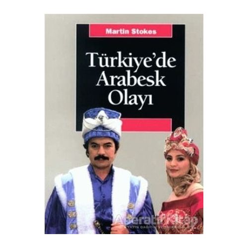 Türkiye’de Arabesk Olayı - Martin Stokes - İletişim Yayınevi