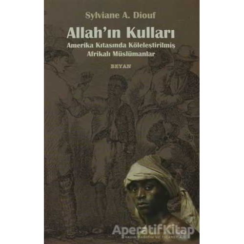 Allah’ın Kulları - Sylviane A. Diouf - Beyan Yayınları