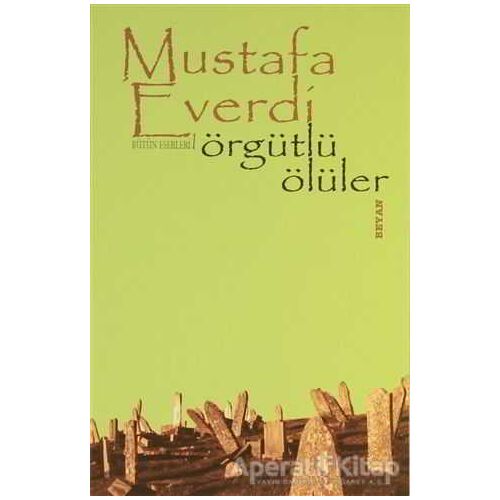 Örgütlü Ölüler - Mustafa Everdi - Beyan Yayınları