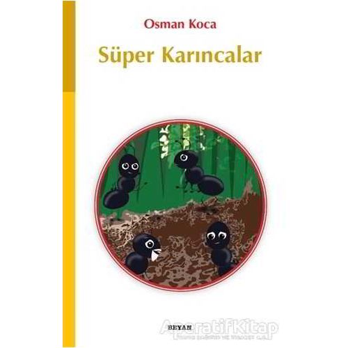 Süper Karıncalar - Osman Koca - Beyan Yayınları