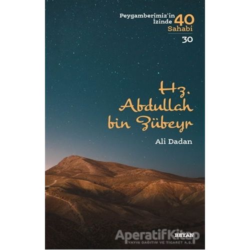 Hz. Abdullah bin Zübeyr - Ali Dadan - Beyan Yayınları