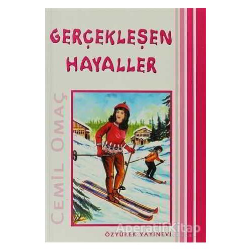 Gerçekleşen Hayaller - Cemil Omaç - Özyürek Yayınları