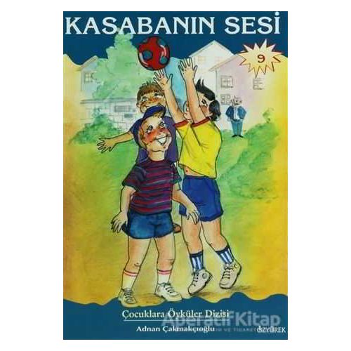 Kasabanın Sesi - Adnan Çakmakçıoğlu - Özyürek Yayınları