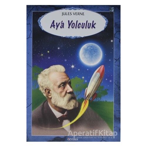 Ay’a Yolculuk - Jules Verne - Özyürek Yayınları