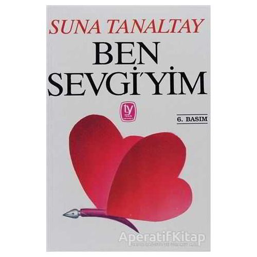 Ben Sevgi’yim - Suna Tanaltay - Tekin Yayınevi