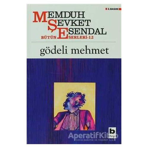 Gödeli Mehmet - Memduh Şevket Esendal - Bilgi Yayınevi