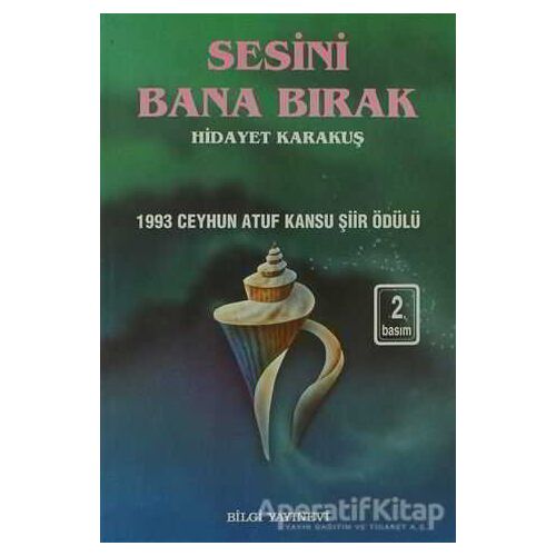 Sesini Bana Bırak Bütün Eserleri 1 - Hidayet Karakuş - Bilgi Yayınevi