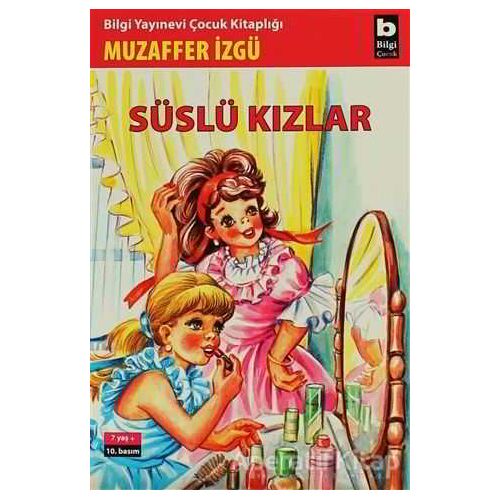 Süslü Kızlar - Muzaffer İzgü - Bilgi Yayınevi