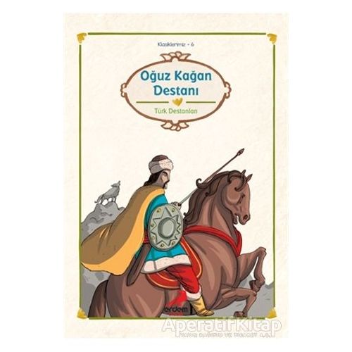 Oğuz Kağan Destanı - Kolektif - Erdem Çocuk