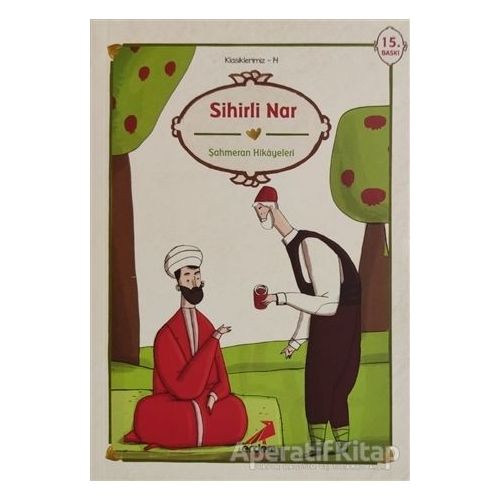Sihirli Nar - Şahmeran Hikayeleri - İsmail Bilgin - Erdem Çocuk