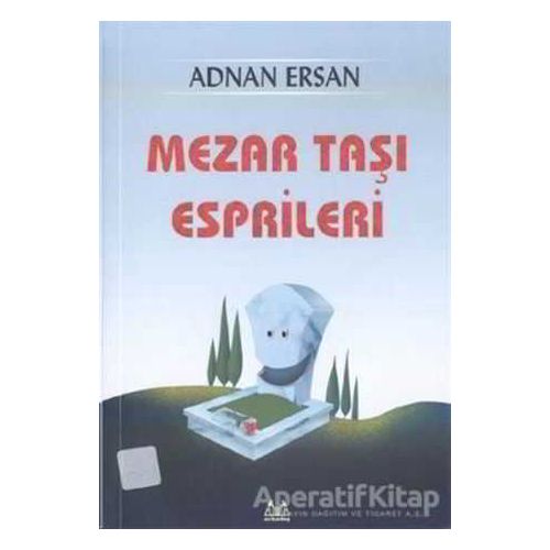Mezartaşı Esprileri - Adnan Ersan - Arkadaş Yayınları