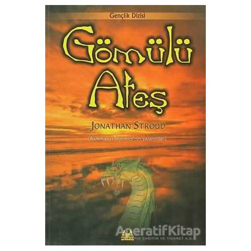 Gömülü Ateş - Jonathan Stroud - Arkadaş Yayınları